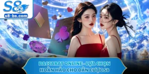 Baccarat Online - Lựa Chọn Hoàn Hảo Cho Dân Cược S8