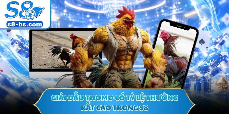 Giải đấu Thomo có tỷ lệ thưởng rất cao trong S8