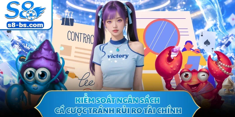 Kiểm soát ngân sách cá cược tránh rủi ro tài chính