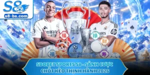 SBOBET Sports S8 - Sảnh Cược Chốt Kèo Thịnh Hành 2026